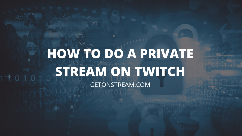 How to do a private stream