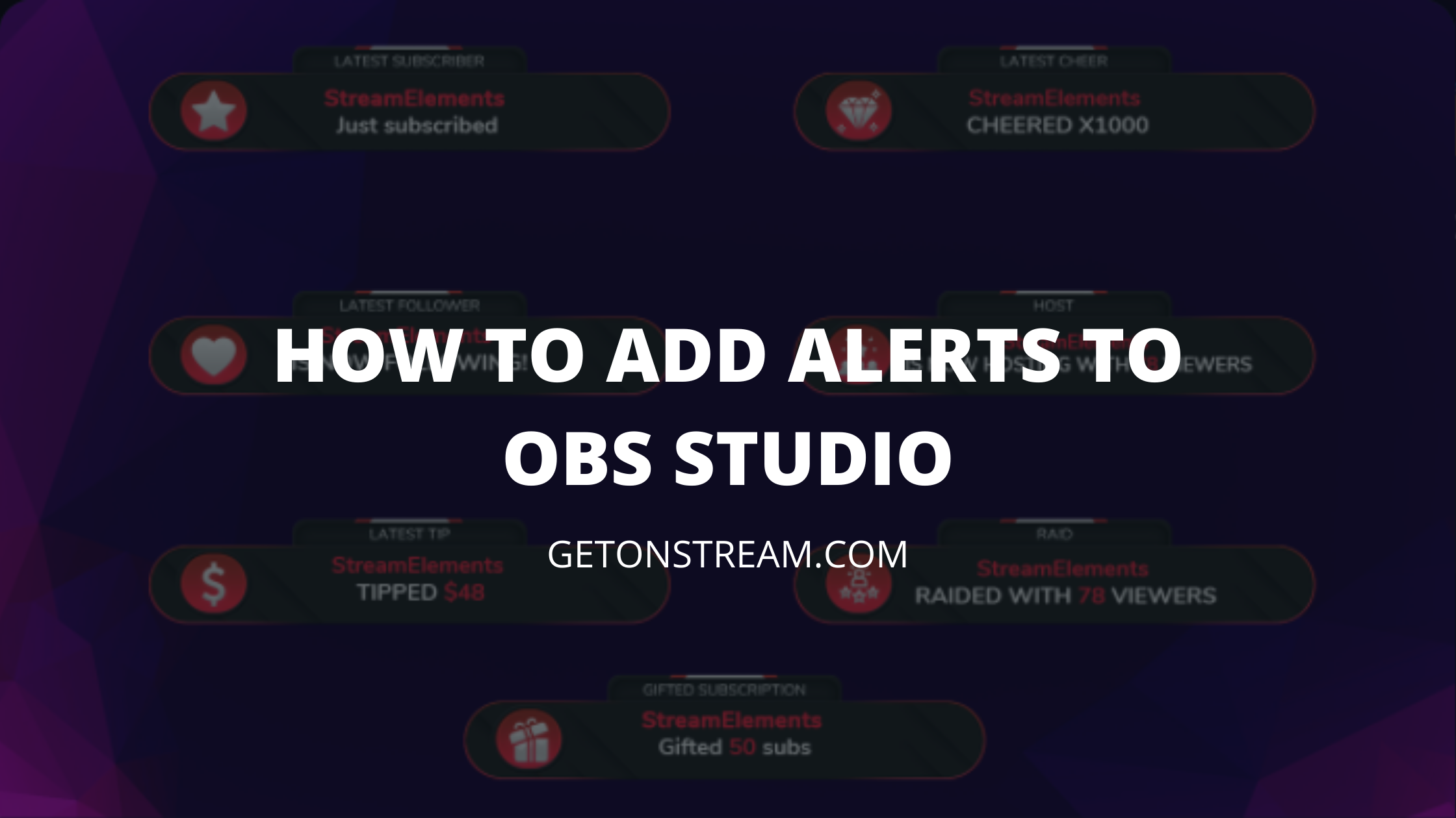 How To Add Stream Alerts To OBS Studio - [Easy Guide] - Get On Stream