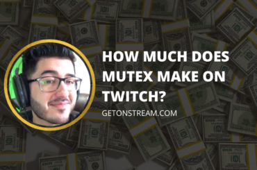 How Much Does MuteX Make On Twitch