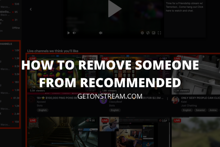 How To Remove Someone From Recommended On Twitch
