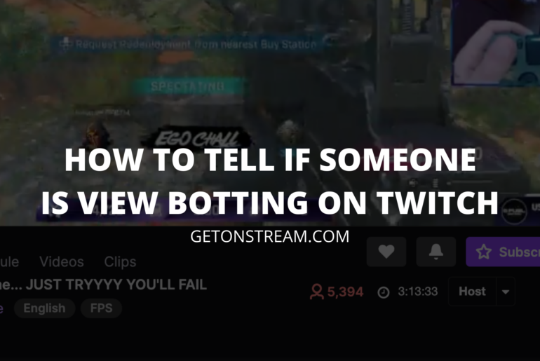 How To Tell If Someone Is Viewbotting On Twitch